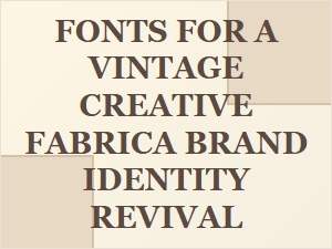 Vintage Brand Revival Font Pairings