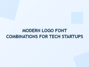 Modern Tech Startup Logo Font Combinations