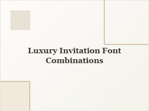 Luxury Invitation Font Pairing Secrets