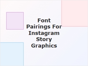 Elevate Your Instagram Story Font Pairings