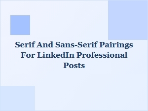 Professional Font Pairings for Linkedin Posts